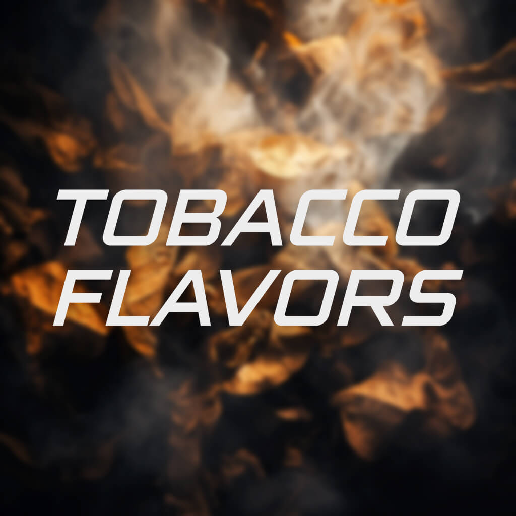 TOBACCO FLAVORS